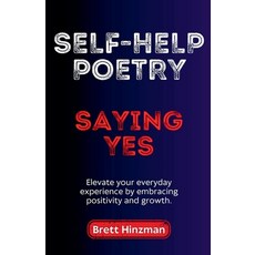 (英文圖書) Self-Help Poetry: Saying Yes 平裝版, Brett Hinzman, 英文