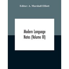 Modern Language Notes (Volume Iii) 平裝版, Alpha Edition, 英文
