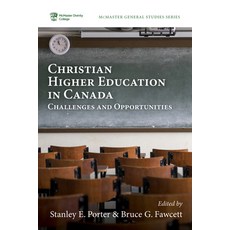 Christian Higher Education in Canada 精裝版, Pickwick Publications, 英文
