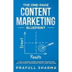The One-Page Content Marketing Blueprint: Step by Step Guide to Launch a Winning Content Marketing S... 精裝版, Axeman Publishing, 英文