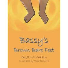 (英文圖書)Bassy's Brown Bare Feet 平裝版, Authorhouse, 英文