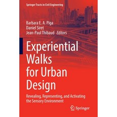(英文圖書) Experiential Walks for Urban Design: Revealing Representing and Activating the Sensory Envi... 平裝版, Springer, 英文