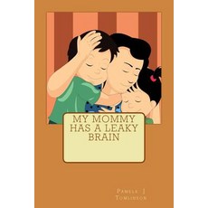 (英文圖書)My Mommy Has A Leaky Brain 平裝版, Createspace Independent Pub..., 英文