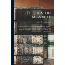 (英文圖書) The Johnson Memorial: Jeremiah Johnson and Thomazin Blanchard Johnson His Wife. an Account o... 平裝版, Legare Street Press, 英文