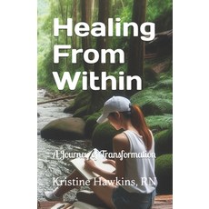 (英文圖書) Healing From Within: A Journey of Transformation 平裝版, Independently Published, 英文