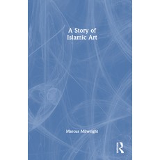 (英文圖書) A Story of Islamic Art 精裝版, Routledge, 英文