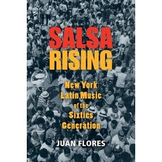 (英文圖書) Salsa Rising: New York Latin Music of the Sixties Generation 平裝版, OUP Us, 英文