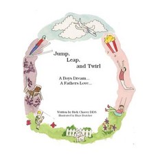 (英文圖書)Jump Leap and Twirl: A Boys Dream... A Fathers Love 平裝版, Createspace Independent Pub..., 英文