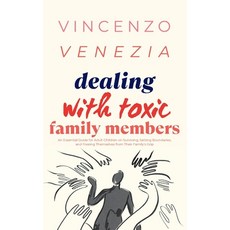 (英文圖書) Dealing with Toxic Family Members: An Essential Guide for Adult Children on Surviving Settin... 平裝版, Vincenzo Venezia, 英文