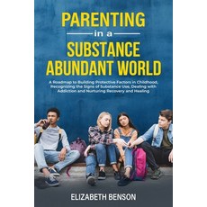 (英文圖書) Parenting in a Substance Abundant World: A Roadmap to Building Protective Factors in Childhoo... 平裝版, Self-Help, 英文