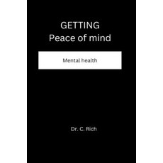 (英文圖書) Getting peace of mind: Mental health 平裝版, Independently Published, 英文