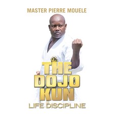 (英文圖書) The Dojo Kun: Life Dicipline 精裝版, Xlibris Us, 英文