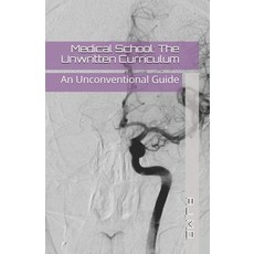 Medical School: The Unwritten Curriculum 平裝版, Createspace Independent Pub..., 英文