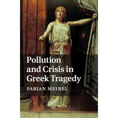 Pollution and Crisis in Greek Tragedy 平裝版, Cambridge University Press, 英文