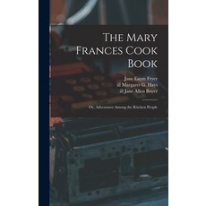 (英文圖書) The Mary Frances Cook Book; or Adventures Among the Kitchen People 精裝版, Legare Street Press, 英文