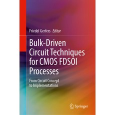 (英文圖書) Bulk-Driven Circuit Techniques for CMOS Fdsoi Processes: From Circuit Concept t... 精裝版, Springer, 英文