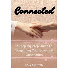 (英文圖書) Connected: A Step-by-Step Guide to Deepening Your Love and Connection 平裝版, Pedigree, 英文