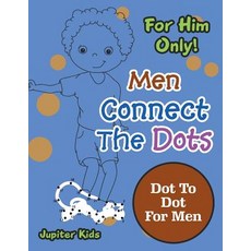 For Him Only! Men Connect The Dots: Dot To Dot For Men 平裝版, Jupiter Kids, 英文