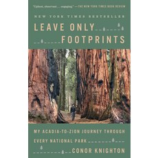 Leave Only Footprints: My Acadia-To-Zion Journey Through Every National Park 平裝版, Crown Publishing Group (NY), 英文