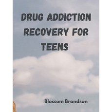 (英文圖書) drug addiction recovery for teens: a story of hope and healing from substance use 平裝版, Independently Published, 英文