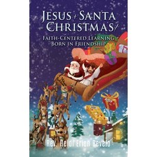 (英文圖書)Jesus + Santa = Christmas!: Faith-Centered Learning Born in Friendship 精裝版, Xulon Press, 英文