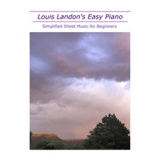 (英文圖書) Louis Landon's Easy Piano: Simplified Sheet Music for Beginners 平裝版, Independently Published, 英文