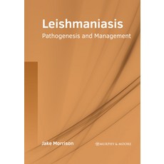 (英文圖書) Leishmaniasis: Pathogenesis and Management 精裝版, Murphy & Moore Publishing, 英文