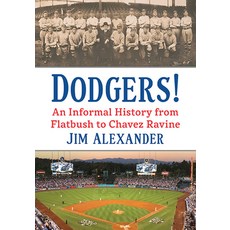 (英文圖書) Dodgers!: An Informal History from Flatbush to Chavez Ravine 平裝版, McFarland & Company, 英文