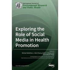 Exploring the Role of Social Media in Health Promotion 精裝版, Mdpi AG, 英文