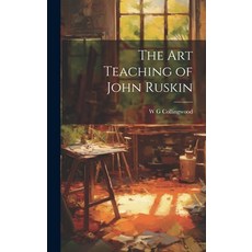 (英文圖書) The Art Teaching of John Ruskin 精裝版, Legare Street Press, 英文