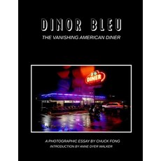 (英文圖書) Dinor Bleu: The Vanishing American Diner 平裝版, Independently Published, 英文