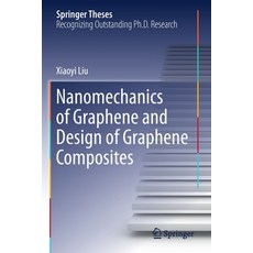 Nanomechanics of Graphene and Design of Graphene Composites 平裝版, Springer, 英文