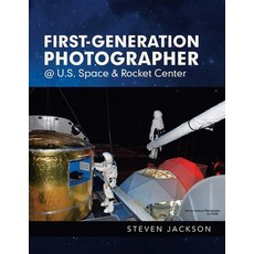 (英文圖書) First-Generation Photographer @ U.S. Space & Rocket Center 平裝版, Authorhouse, 英文