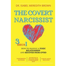 The Covert Narcissist: 3 Books in 1 - How to Handle a Toxic Relationship and Recover from CPTSD - Na... 平裝版, Independently Published, 英文