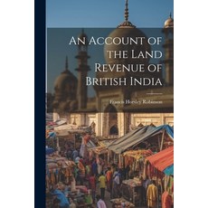 (英文圖書) An Account of the Land Revenue of British India 平裝版, Legare Street Press, 英文