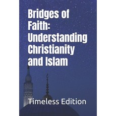 (英文圖書) Bridges of Faith: Understanding Christianity and Islam 平裝版, Independently Published, 英文