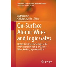 (英文圖書) On-Surface Atomic Wires and Logic Gates: Updated in 2016 Proceedings of the International Wor... 平裝版, Springer, 英文