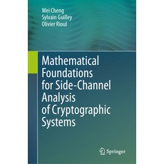 (英文圖書) Mathematical Foundations for Side-Channel Analysis of Cryptographic Systems 精裝版, Springer, 英文