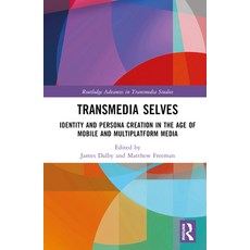 (英文圖書) Transmedia Selves: Identity and Persona Creation in the Age of Mobile and Multiplatform Media 精裝版, Routledge, 英文