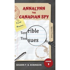 (英文圖書)Annalynn the Canadian Spy: Terrible Tissues 精裝版, Brainswell Publishing, 英文