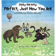 (英文圖書)Sticky the Kitty - Perfect Just How You Are 精裝版, Sticky the Kitty, LLC, 英文