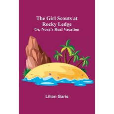 (英文圖書)The Girl Scouts at Rocky Ledge; Or Nora's Real Vacation 平裝版, Alpha Edition, 英文