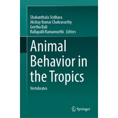 (英文圖書) Animal Behavior in the Tropics: Vertebrates 精裝版, Springer, 英文