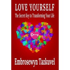 (英文圖書) Love Yourself: The Secret Key to Transforming Your Life 精裝版, Kaleidoscope Publications, 英文