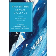 Preventing Sexual Violence: Problems and Possibilities 精裝版, Bristol University Press, 英文
