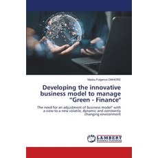 (英文圖書) Developing the innovative business model to manage "Green - Finance" 平裝版, LAP Lambert Academic Publis..., 英文