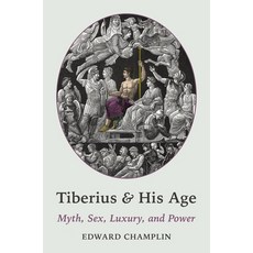 (英文圖書) Tiberius and His Age: Myth Sex Luxury and Power 精裝版, Princeton University Press, 英文
