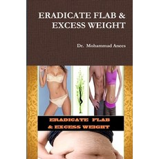 (英文圖書) Eradicate Flab & Excess Weight 平裝版, Lulu.com, 英文