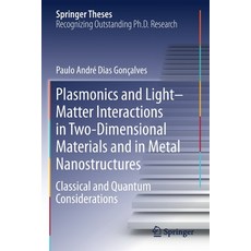 Plasmonics and Light-Matter Interactions in Two-Dimensional Materials and in Metal Nanostructures: C... 平裝版, Springer, 英文