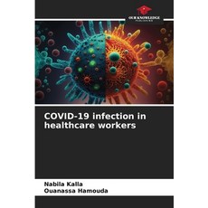 (英文圖書) COVID-19 infection in healthcare workers 平裝版, Our Knowledge Publishing, 英文